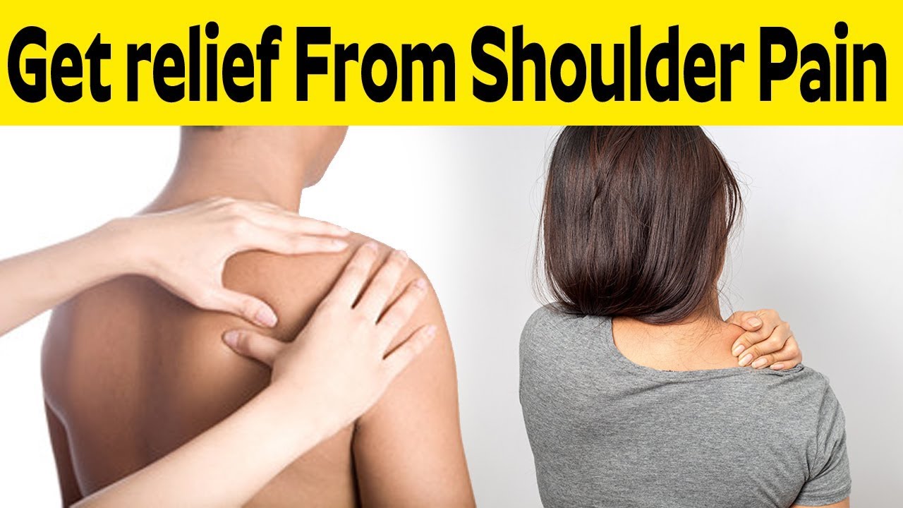 Get Relief From Shoulder Pain What Is The Best Treatment Of Shoulder