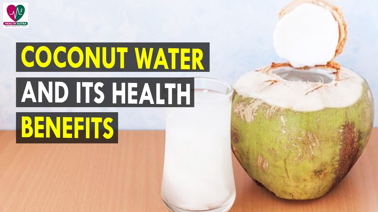 Coconut Water And Its Health Benefits Health Sutra Best Health Tips