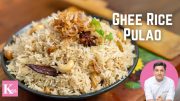 Kerala Neychoru Recipe – Kerala Ghee Rice Recipe – Ghee Rice Pulao Recipe