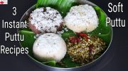 3 Healthy Kerala Puttu Recipes – Ragi Puttu Recipe – Matta Rice Puttu Recipe – Jowar Puttu Recipe