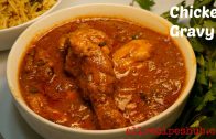 Chettinad Chicken Gravy Recipe – Chicken gravy restuarant style – Best chicken gravy