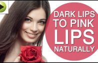 Dark Lips to Pink Lips Naturally – Easy Home Remedies