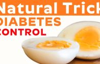 I CAN’T BELIEVE IT WORKS – Natural Trick For Diabetes Control – BOILED EGG