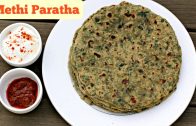 Methi Paratha – Indian Breakfast Recipes – Lunch box Recipe