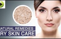 Skin Care – Dry Skin Care – Natural Ayurvedic Home Remedies