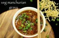 Veg manchurian gravy recipe – Vegetable manchurian gravy recipe
