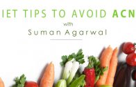 Foods To Avoid Acne – Nutrition With Suman Agarwal
