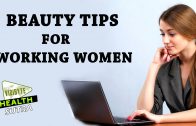 Beauty Tips for Working Women