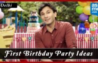 First Birthday Celebration in Delhi – Birthday Party Ideas – Vikas Khanna