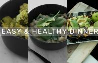3 Easy & Healthy Meals – Simple Dinners! – Rachel Aust