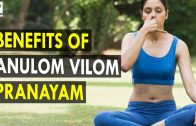 Benefits of Anulom Vilom Pranayam – Health Sutra – Best Health Tips