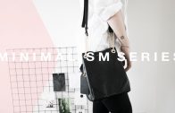 What’s In My Bag – Minimalism Series