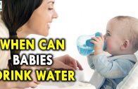When Can Babies Drink Water – Baby Care Health Tips – Summer Health Tips