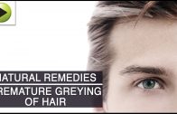 Hair Care – Premature Greying of Hair – Natural Ayurvedic Home Remedies