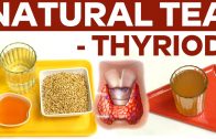 Natural Tea For Cure Thyroid Problems Permanently – Thyroid Free