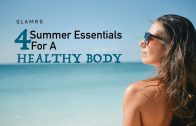Summer Essentials For A Healthy Body | Tips
