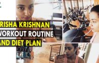 Trisha Krishnan Workout Routine & Diet Plan – Health Sutra – Best Health Tips