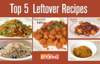 Top 5 – Awesome Recipes from Leftover Foods – Home Cooking