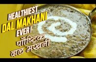 Healthiest Dal Makhani – Dal Makhani Recipe | How To Make Dal Makhani | Healthy Recipes | Nupur