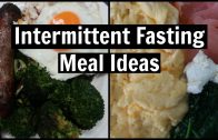 3 Intermittent Fasting Meal Ideas