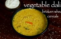daliya recipe – vegetable dalia khichdi recipe – how to make broken wheat recipe