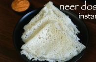 instant neer dosa recipe – neer dose with rice flour – ghavan recipe