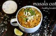 masala oats recipe – easy homemade veg masala oats upma