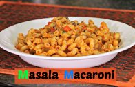 Masala Macaroni – Quick Breakfast/ Evening Snack Recipe