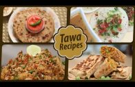 Tawa Recipes – Quick, Easy Homemade Tawa Receipes