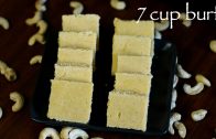 7 cup burfi recipe – seven cup sweet recipe – how to make 7 cup cake recipe