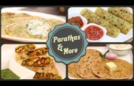 Paranthas And More – Indian Flat Bread Recipes – Easy To Make Kids Lunchbox – Tiffin Recipes