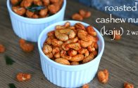 roasted cashew nuts recipe – roasted kaju – roasted cashews 2 ways