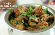 Brinjal Pakoda Curry – Vankaya Pakodi Koora – Baingan Pakora Recipe