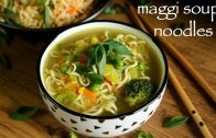 noodle soup recipe – maggi soupy noodle recipe – how to make maggi soup recipe