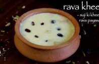 rava kheer recipe – suji ki kheer – rava payasam – sooji kheer recipe