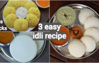 3 easy idli recipes for morning breakfast – quick and instant south indian idli recipes