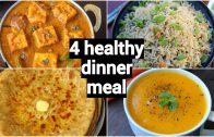 4 healthy &amp – quick dinner recipes – easy dinner party recipe ideas – indian dinner meal ideas