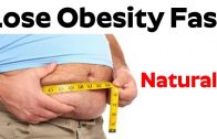 Easy Ways to Lose Weight Naturally – Lose Obesity Fast And Natural