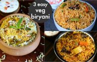 3 easy biryani recipes –  बिरयानी रेसिपी – veg dum biryani – cooker biryani – instant biryani