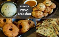 4 easy &amp – instant rava breakfast recipes – healthy & quick breakfast recipes – rava recipes