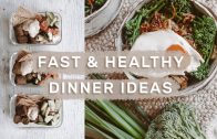 5 FAST &amp – HEALTHY WEEKNIGHT DINNERS – Meal Prep Ideas