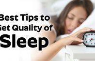 How to Get Quality of Sleep – Best Tips to Sleep Better at Night