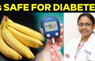 Is Banana Safe for Diabetics – Best Diet for Diabetes