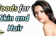 Top 8 Super foods for Gorgeous Skin and Hair – Health Tips