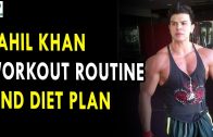Sahil Khan Workout Routine & Diet Plan – Health Sutra – Best Health Tips