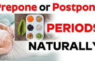 Women’s Health: Prepone or Postpone PERIODS Naturally – Home Remedies – Health tips