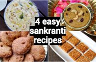 4 makar sankranti recipes – pongal festival recipes – traditional south indian sankranti sweets