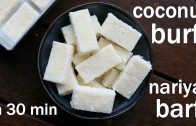 coconut burfi recipe – nariyal barfi – coconut barfi – नारियल की बर्फी – thengai burfi