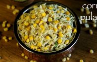 corn pulao recipe – sweet corn pulav – how to make sweet corn pulao recipe