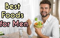 Top 6 Best Foods for Men’s Health – Men Health Tips